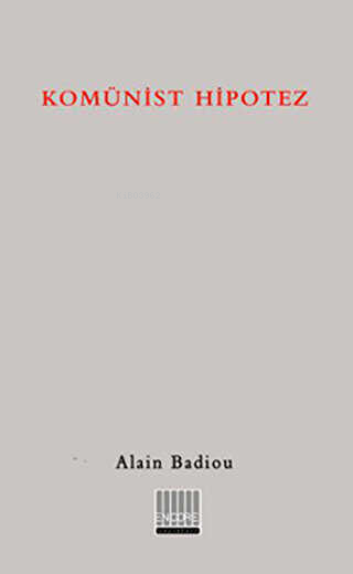 Komünist Hipotez - Alain Badiou | Yeni ve İkinci El Ucuz Kitabın Adres