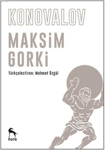 Konovalov - Maksim Gorki- | Yeni ve İkinci El Ucuz Kitabın Adresi