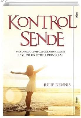 Kontrol Sende - Julie Dennis | Yeni ve İkinci El Ucuz Kitabın Adresi