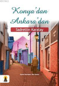 Konya'dan Ankara'dan - Ülkü Karatay | Yeni ve İkinci El Ucuz Kitabın A