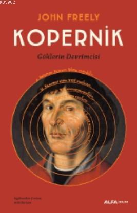 Kopernik - John Freely | Yeni ve İkinci El Ucuz Kitabın Adresi