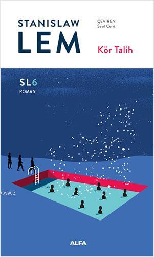 Kör Talih (SL6) - Stanislaw Lem | Yeni ve İkinci El Ucuz Kitabın Adres