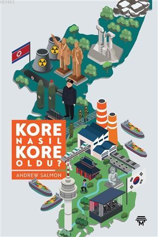 Kore Nasıl Kore Oldu? - Andrew Salmon | Yeni ve İkinci El Ucuz Kitabın