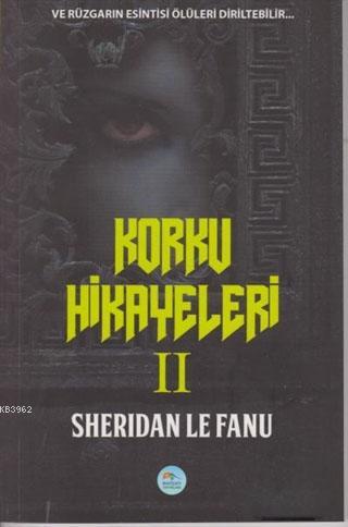 Korku Hikayeleri 2 - Sheridan Le Fanu | Yeni ve İkinci El Ucuz Kitabın