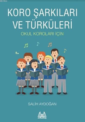 Koro Şarkıları ve Türküleri - Salih Aydoğan- | Yeni ve İkinci El Ucuz 