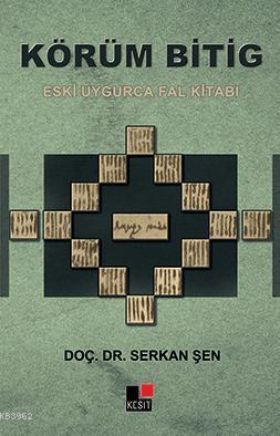 Eski Uygurca Fal Kitabı - Serkan Şen- | Yeni ve İkinci El Ucuz Kitabın