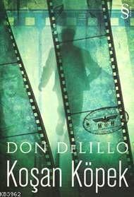 Koşan Köpek - Don DeLillo | Yeni ve İkinci El Ucuz Kitabın Adresi