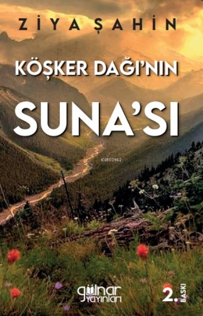 Köşker Dağı'nın Suna'sı - Ziya Şahin | Yeni ve İkinci El Ucuz Kitabın 