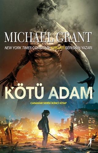 Kötü Adam - Michael Grant | Yeni ve İkinci El Ucuz Kitabın Adresi