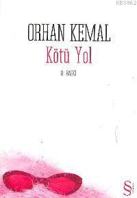 Kötü Yol - Orhan Kemal | Yeni ve İkinci El Ucuz Kitabın Adresi