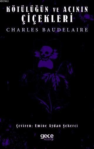 Kötülüğün ve Acının Çiçekleri - Charles Baudelaire | Yeni ve İkinci El