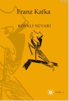 Kovalı Süvari - Franz Kafka | Yeni ve İkinci El Ucuz Kitabın Adresi