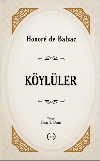 Köylüler - Honore De Balzac | Yeni ve İkinci El Ucuz Kitabın Adresi
