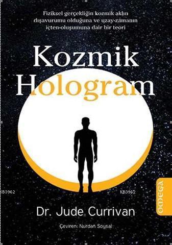 Kozmik Hologram - Jude Currıvan | Yeni ve İkinci El Ucuz Kitabın Adres