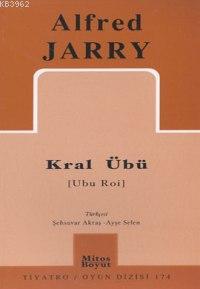Kral Übü [Ubu Roi] - Alfred Jarry | Yeni ve İkinci El Ucuz Kitabın Adr