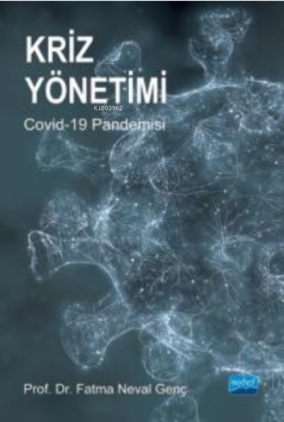 Kriz Yönetimi Covid-19 Pandemisi - Fatma Neval Genç | Yeni ve İkinci E