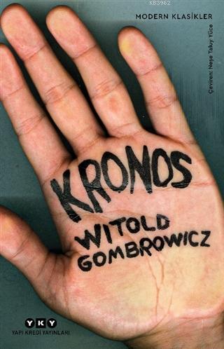 Kronos - Witold Gombrowicz | Yeni ve İkinci El Ucuz Kitabın Adresi