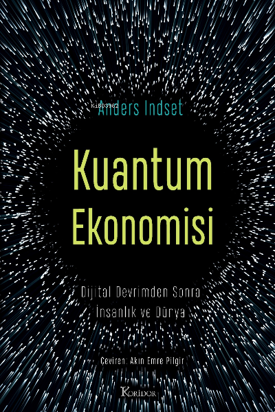 Kuantum Ekonomisi Dijital Devrimden Sonra İnsanlık ve Dünya - Anders I