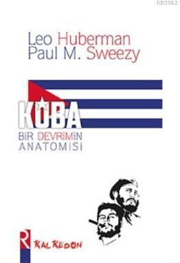 Küba - Bir Devrimin Anatomisi - Leo Huberman | Yeni ve İkinci El Ucuz 