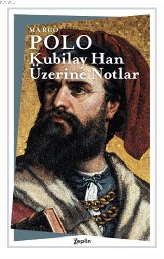 Kubilay Han Üzerine Notlar - Marco Polo | Yeni ve İkinci El Ucuz Kitab