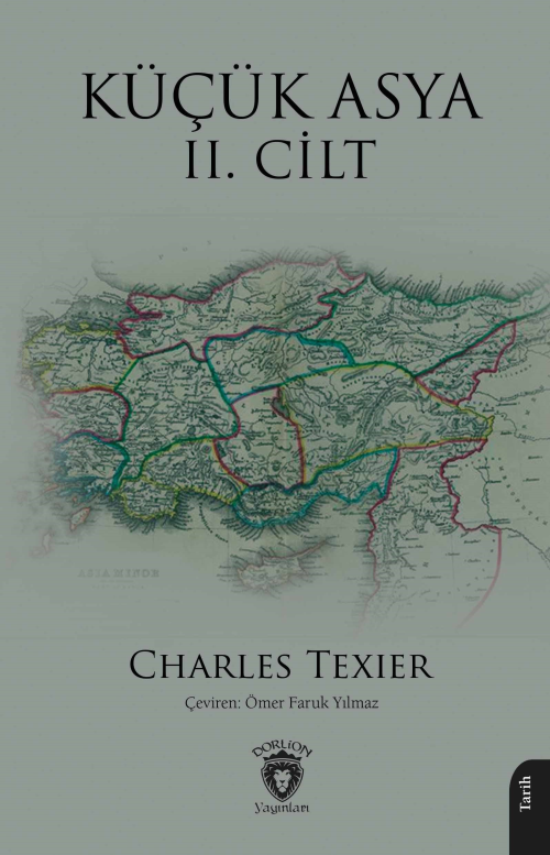Küçük Asya II. Cilt - Charles Texier | Yeni ve İkinci El Ucuz Kitabın 
