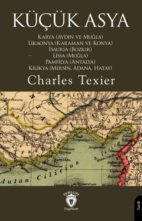 Küçük Asya Karya - Charles Texier | Yeni ve İkinci El Ucuz Kitabın Adr