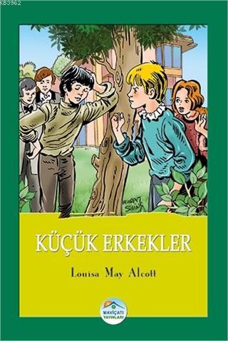Küçük Erkekler - Louisa May Alcott | Yeni ve İkinci El Ucuz Kitabın Ad