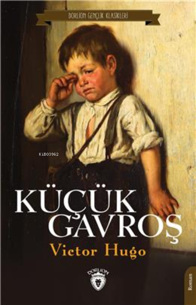 Küçük Gavroş - Victor Hugo | Yeni ve İkinci El Ucuz Kitabın Adresi