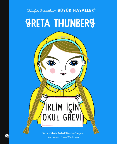Küçük İnsanlar Büyük Hayaller;Greta Thunberg - Maria Isabel Sanchez Ve