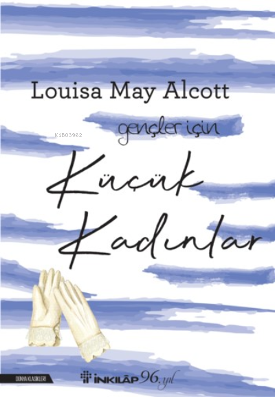 Küçük Kadınlar - Gençler İçin - Louisa May Alcott | Yeni ve İkinci El 