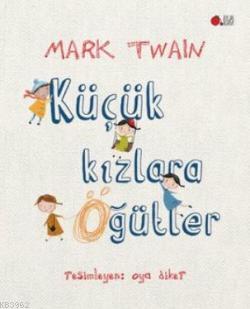 Küçük Kızlara Öğütler - Mark Twain- | Yeni ve İkinci El Ucuz Kitabın A