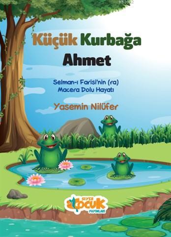 Küçük Kurbağa Ahmet - Yasemin Nilüfer | Yeni ve İkinci El Ucuz Kitabın