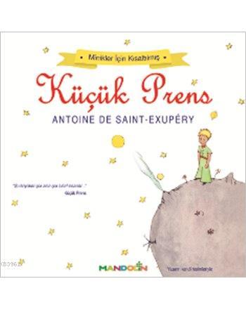 Küçük Prens (Minikler İçin Kısaltılmış) - Antoine de Saint-Exupery | Y