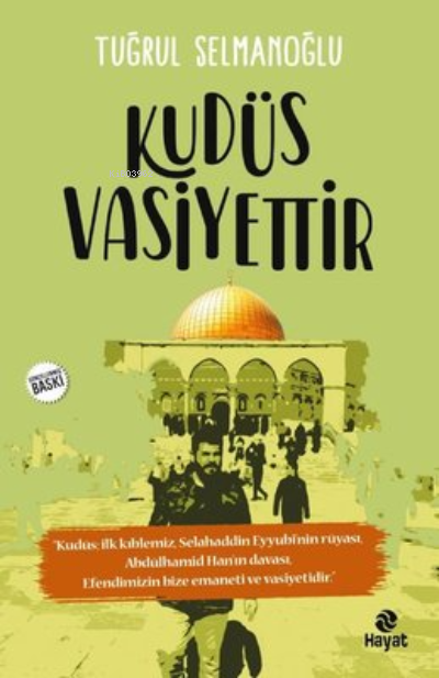 Kudüs Vasiyettir - Tuğrul Selmanoğlu | Yeni ve İkinci El Ucuz Kitabın 