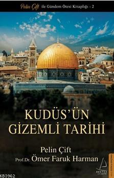 Kudüs'ün Gizemli Tarihi - Ömer Faruk Harman- | Yeni ve İkinci El Ucuz 