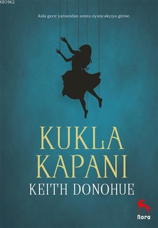 Kukla Kapanı - Keith Donohue | Yeni ve İkinci El Ucuz Kitabın Adresi