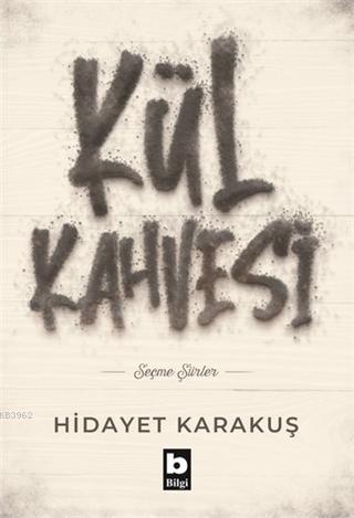 Kül Kahvesi - Hidayet Karakuş | Yeni ve İkinci El Ucuz Kitabın Adresi