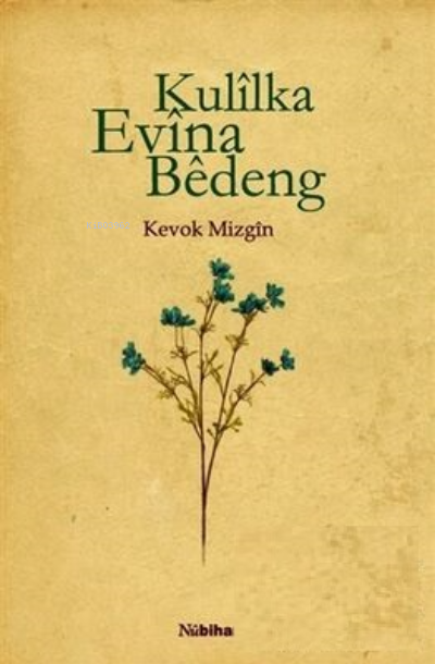 Kulilka Evina Bedeng - Kevok Mizgin | Yeni ve İkinci El Ucuz Kitabın A