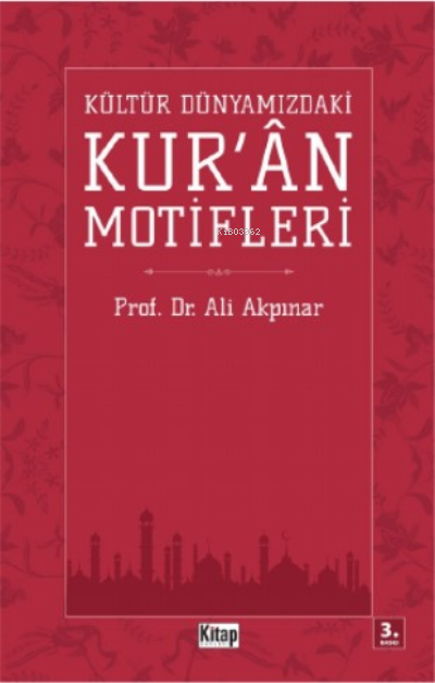 Kültür Dünyamızdaki Kur'an Motifleri - Ali Akpınar | Yeni ve İkinci El