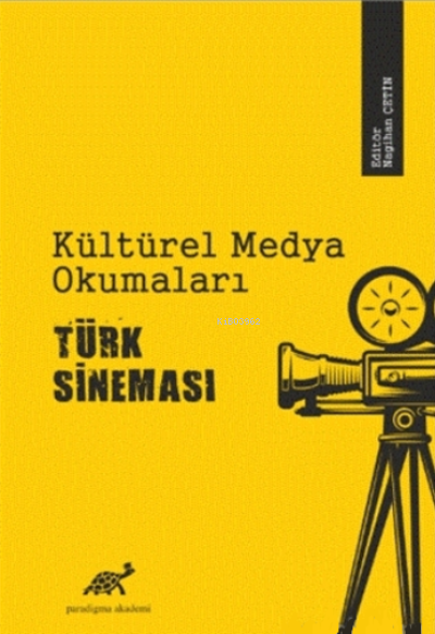 Kültürel Medya Okumaları Türk Sineması - Nagihan Çetin | Yeni ve İkinc