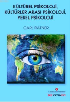 Kültürel Psikoloji, Kültürler Arası Psikoloji, Yerel Psikoloji - Carl 