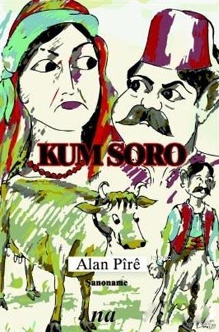 Kum Soro - Alan Pire | Yeni ve İkinci El Ucuz Kitabın Adresi