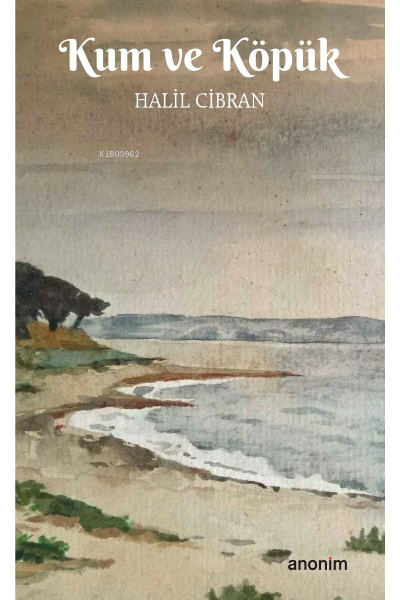 Kum Ve Köpük - Halil Cibran | Yeni ve İkinci El Ucuz Kitabın Adresi
