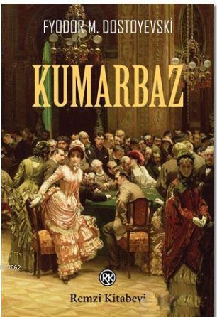 Kumarbaz - Fyodor Mihayloviç Dostoyevski | Yeni ve İkinci El Ucuz Kita