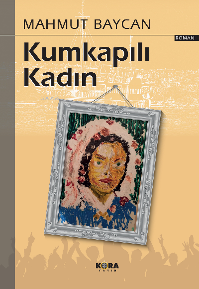 Kumkapılı Kadın - Mahmut Baycan | Yeni ve İkinci El Ucuz Kitabın Adres