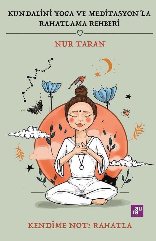 Kundalini Yoga ve Meditasyon'la Rahatlama Rehberi - Nur Taran | Yeni v
