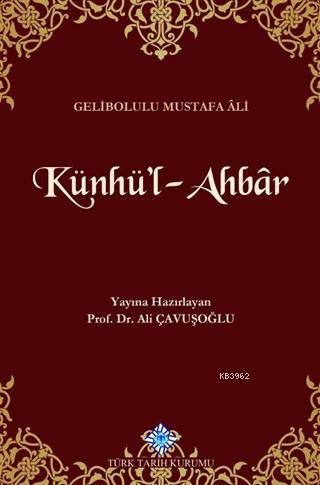 Künhü'l-Ahbar - Gelibolulu Mustafa Âlî | Yeni ve İkinci El Ucuz Kitabı