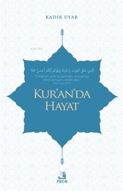 Kur'an'da Hayat - Kadir Uyar | Yeni ve İkinci El Ucuz Kitabın Adresi