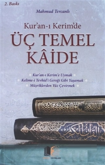 Kur'an-ı Kerim'de Üç Temel Kaide - Mahmud Ebu Muaz | Yeni ve İkinci El