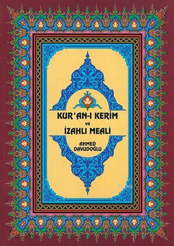 Kur'an-ı Kerim ve İzahlı Meali (Rahle Boy, Ciltli, Şamua) - Ahmed Davu